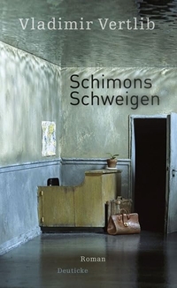 Buchcover: Vladimir Vertlib. Schimons Schweigen - Roman. Deuticke Verlag, Wien, 2012.