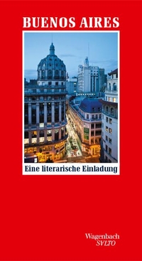 Buchcover: Timo Berger (Hg.). Buenos Aires - Eine literarische Einladung. Klaus Wagenbach Verlag, Berlin, 2019.