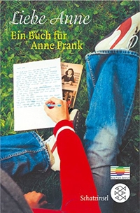 Buchcover: Liebe Anne - Ein Buch für Anne Frank. S. Fischer Verlag, Frankfurt am Main, 2005.