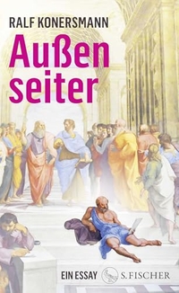 Ralf Konersmann. Außenseiter - Ein Essay. S. Fischer Verlag, Frankfurt am Main, 2025.