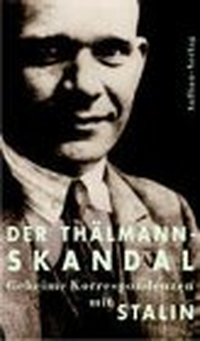 Buchcover: Bernhard H. Bayerlein / Hermann Weber. Der Thälmann-Skandal - Geheime Korrespondenzen mit Stalin. Aufbau Verlag, Berlin, 2003.