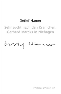 Buchcover: Detlef Hamer. Sehnsucht nach den Kranichen - Gerhard Marcks in Niehagen. Projekte Verlag, Halle, 2012.