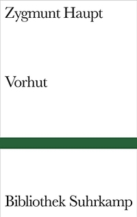 Buchcover: Zygmunt Haupt. Vorhut - Erzählungen. Suhrkamp Verlag, Berlin, 2007.