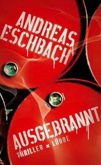 Buchcover: Andreas Eschbach. Ausgebrannt - Roman. Lübbe Verlagsgruppe, Köln, 2007.