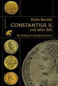 Buchcover: Pedro Barcelo. Constantius II und seine Zeit - Die Anfänge des Staatskirchentums. Klett-Cotta Verlag, Stuttgart, 2004.