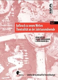 Buchcover: Aufbruch zu neuen Welten - Theatralität an der Jahrtausendwende. IKO Verlag für Interkulturelle Kommunikation, Frankfurt am Main, 2000.