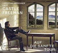 Buchcover: Castle Freeman. Auf die sanfte Tour - 4 CDs. Parlando Verlag, Berlin, 2017.