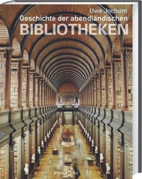 Buchcover: Uwe Jochum. Geschichte der abendländischen Bibliotheken. Primus Verlag, Darmstadt, 2010.