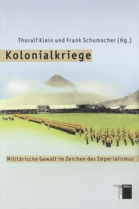 Buchcover: Thoralf Klein (Hg.) / Frank Schumacher (Hg.). Kolonialkriege - Militärische Gewalt im Zeichen des Imperialismus. Hamburger Edition, Hamburg, 2006.