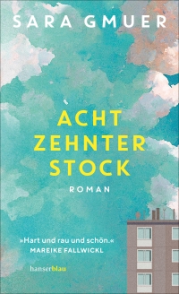 Sara Gmuer. Achtzehnter Stock - Roman. Carl Hanser Verlag, München, 2025.
