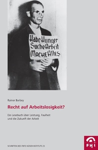 Buchcover: Rainer Barbey (Hg.). Recht auf Arbeitslosigkeit? - Ein Lesebuch über Leistung, Faulheit und die Zukunft der Arbeit. Klartext Verlag, Essen, 2012.