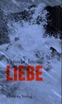 Buchcover: Yasushi Inoue. Liebe - Drei Erzählungen. Residenz Verlag, Salzburg, 2000.