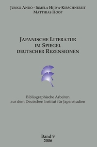 Buchcover: Junko Ando / Irmela Hijiya-Kirschnereit / Matthias Hoop. Japanische Literatur im Spiegel deutscher Rezensionen. Iudicium Verlag, München, 2007.