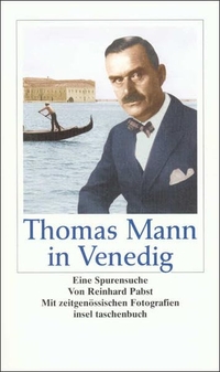 Buchcover: Reinhard Pabst. Thomas Mann in Venedig - Eine Spurensuche. Insel Verlag, Berlin, 2004.