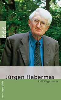 Cover: Rolf Wiggershaus. Jürgen Habermas. Rowohlt Verlag, Hamburg, 2004.