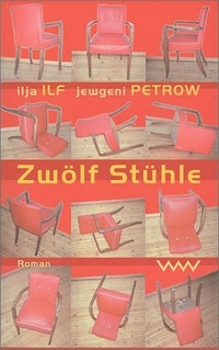 Cover: Ilja Ilf / Jewgeni Petrow. Zwölf Stühle - Roman. Volk und Welt Verlag, Berlin, 2000.