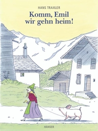 Buchcover: Hans Traxler. Komm, Emil, wir gehn heim! - (Ab 5 Jahre). Carl Hanser Verlag, München, 2004.