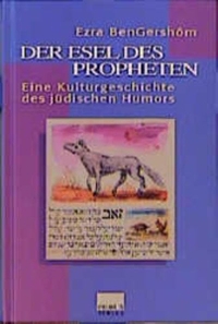 Buchcover: Ezra Ben Gershom. Der Esel des Propheten - Eine Kulturgeschichte des jüdischen Humors. Primus Verlag, Darmstadt, 2000.