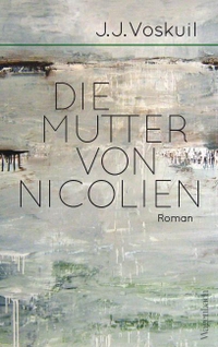 Cover: Die Mutter von Nicolien