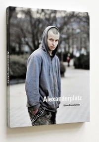 Buchcover: Göran Gnaudschun. Alexanderplatz - Deutsch - Englisch. Fotohof Edition, Saltburg, 2014.