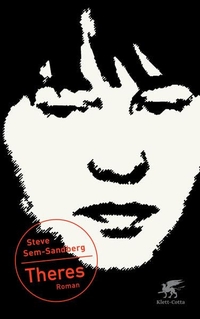 Cover: Steve Sem-Sandberg. Theres - Roman. Klett-Cotta Verlag, Stuttgart, 2012.