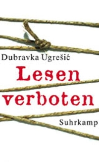 Buchcover: Dubravka Ugresic. Lesen verboten. Suhrkamp Verlag, Berlin, 2002.