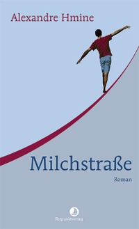 Buchcover: Alexandre Hmine. Milchstraße - Roman. Rotpunktverlag, Zürich, 2021.