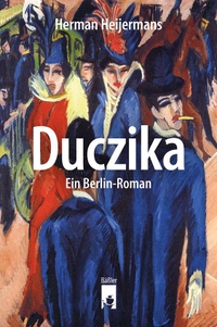 Buchcover: Herman Heijermans. Duczika - Ein Berlin-Roman. Hendrik Bäßler Verlag, Berlin, 2022.