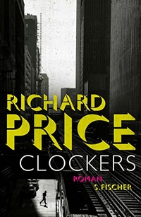Buchcover: Richard Price. Clockers - Roman. S. Fischer Verlag, Frankfurt am Main, 2011.