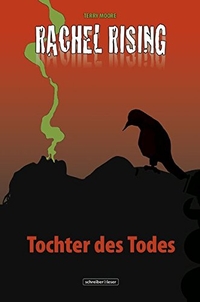 Buchcover: Terry Moore. Rachel Rising - Band 1: Tochter des Todes. Schreiber und Leser, Hamburg, 2014.