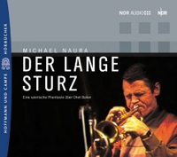 Buchcover: Michael Naura. Chet Baker - Der lange Sturz - Eine szenische Phantasie. Hörspiel. 1 CD. Hoffmann und Campe Verlag, Hamburg, 2002.