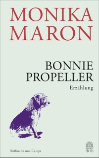 Buchcover: Monika Maron. Bonnie Propeller - Erzählung. Hoffmann und Campe Verlag, Hamburg, 2020.