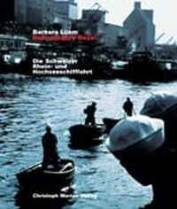 Buchcover: Barbara Lüem. Heimathafen Basel - Die Schweizer Rhein- und Hochseeschifffahrt. Christoph Merian Verlag, Basel, 2003.