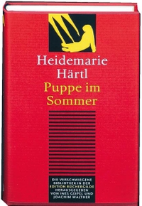 Buchcover: Heidemarie Härtl. Puppe im Sommer - Die Verschwiegene Bibliothek. Edition Büchergilde, Frankfurt am Main, 2006.