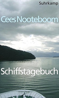 Buchcover: Cees Nooteboom. Schiffstagebuch - Ein Buch von fernen Reisen. Suhrkamp Verlag, Berlin, 2011.