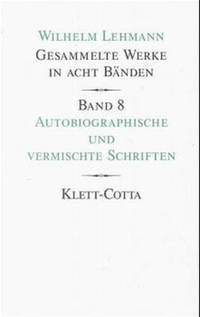 Buchcover: Hans-Thies Lehmann. Hans-Thies Lehmann: Gesammelte Werke in acht Bänden - Band 8: Autobiographische und vermischte Schriften.. Klett-Cotta Verlag, Stuttgart, 1999.