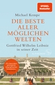 Cover: Michael Kempe. Die beste aller möglichen Welten - Gottfried Wilhelm Leibniz in seiner Zeit. S. Fischer Verlag, Frankfurt am Main, 2022.
