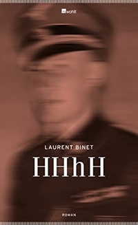 Buchcover: Laurent Binet. HHhH - Himmlers Hirn heißt Heydrich. Rowohlt Verlag, Hamburg, 2011.