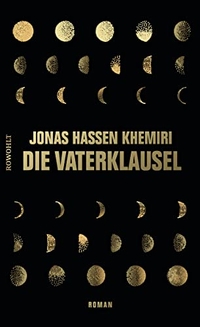 Buchcover: Jonas Hassen Khemiri. Die Vaterklausel - Roman. Rowohlt Verlag, Hamburg, 2020.