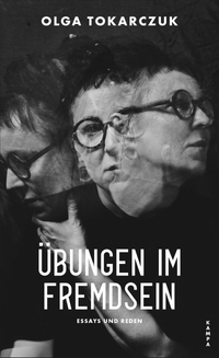 Buchcover: Olga Tokarczuk. Übungen im Fremdsein - Essays und Reden. Kampa Verlag, Zürich, 2021.
