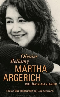 Buchcover: Olivier Bellamy. Martha Argerich - Die Löwin am Klavier. C. Bertelsmann Verlag, München, 2011.