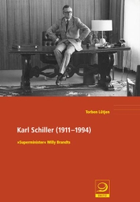 Buchcover: Torben Lütjen. Karl Schiller (1911-1994) - 'Superminister' Willy Brandts. J. H. W. Dietz Nachf. Verlag, Bonn, 2007.