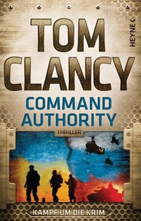 Buchcover: Tom Clancy. Command Authority - Kampf um die Krim. Heyne Verlag, München, 2014.