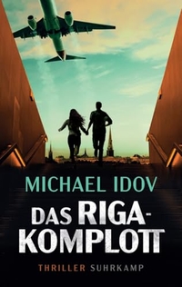 Michael Idov. Das Riga-Komplott - Thriller . Suhrkamp Verlag, Berlin, 2026.