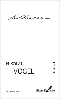Buchcover: Nikolai Vogel. Anthropoem. Black Ink Verlag, Scheuring, 2021.