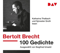 Buchcover: Bertolt Brecht. 100 Gedichte. Ausgewählt von Siegfried Unseld - Lesung mit Katharina Thalbach und Sylvester Groth (3 CDs). Der Audio Verlag (DAV), Berlin, 2018.