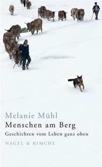 Buchcover: Melanie Mühl. Menschen am Berg. Nagel und Kimche Verlag, Zürich, 2010.