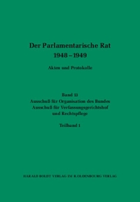 Cover: Der Parlamentarische Rat 1948-1949. Akten und Protokolle. Band 13