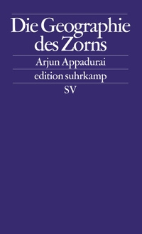 Cover: Arjun Appadurai. Die Geografie des Zorns. Suhrkamp Verlag, Berlin, 2009.