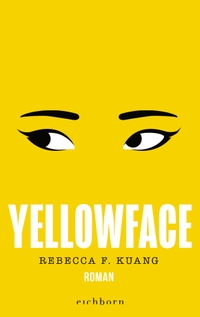 Buchcover: Rebecca F. Kuang. Yellowface - Roman. Eichborn Verlag, Köln, 2024.